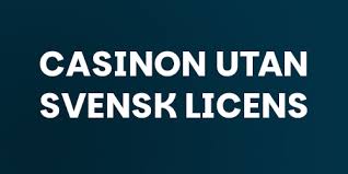 Casino Utan Svensk Licens - En Djupdykning i Alternativen 432761754