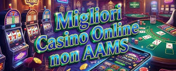 Siti Casinò Non AAMS Guida Completa ai Migliori Casinò Online